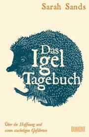 Das Igel-Tagebuch Sands, Sarah 9783755800262