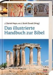 Das illustrierte Handbuch zur Bibel J Daniel Hays/J Scott Duvall 9783417265668