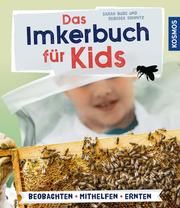 Das Imkerbuch für Kids Bude, Sarah/Schmitz, Rebecca 9783440167915