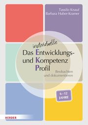 Das individuelle Entwicklungs- und Kompetenzprofil (EKP) für Kinder von 6-12 Jahren. Manual Knauf, Tassilo/Huber-Kramer, Barbara 9783451394294