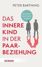 Das Innere Kind in der Paarbeziehung Bartning, Peter 9783451035074