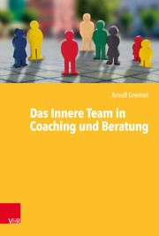 Das Innere Team in Coaching und Beratung Greimel, Arnulf 9783525450246
