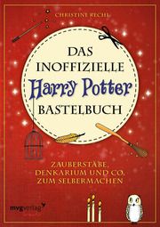 Das inoffizielle Harry-Potter-Bastelbuch Rechl, Christine 9783868829686