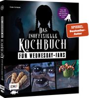 Das inoffizielle Kochbuch für Wednesday-Fans Grimm, Tom 9783745918823