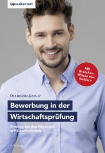 Das Insider-Dossier: Bewerbung in der Wirtschaftsprüfung Braunsdorf, Andreas 9783946526261