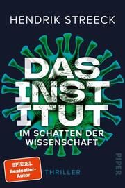 Das Institut - Im Schatten der Wissenschaft Streeck, Hendrik (Prof. Dr.) 9783492065597