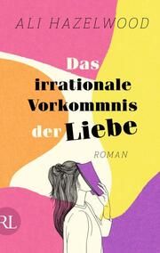 Das irrationale Vorkommnis der Liebe - Die deutsche Ausgabe von 'Love on the Brain' Hazelwood, Ali 9783352009648