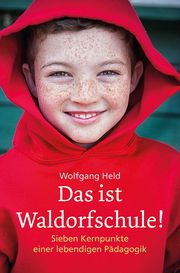 Das ist Waldorfschule! Held, Wolfgang 9783772514197