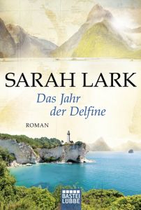 Das Jahr der Delfine Lark, Sarah 9783404177417