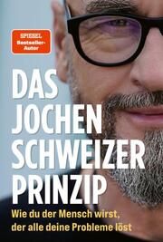 Das Jochen Schweizer Prinzip Schweizer, Jochen 9783959727488