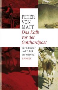 Das Kalb vor der Gotthardpost Matt, Peter von 9783446238800