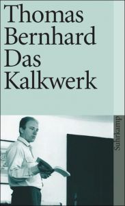 Das Kalkwerk Bernhard, Thomas 9783518366288