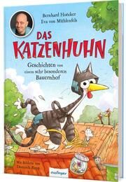 Das Katzenhuhn Hoëcker, Bernhard/von Mühlenfels, Eva 9783480237982