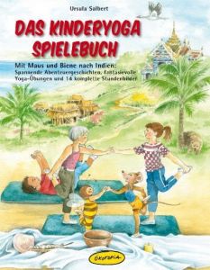 Das Kinderyoga-Spielebuch Salbert, Ursula 9783867021746