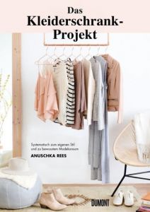 Das Kleiderschrank-Projekt Rees, Anuschka 9783832199265