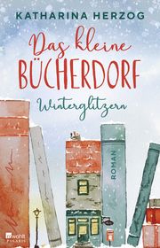 Das kleine Bücherdorf: Winterglitzern Herzog, Katharina 9783499009457