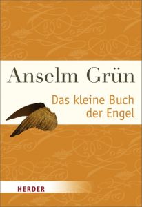 Das kleine Buch der Engel Grün, Anselm 9783451071027