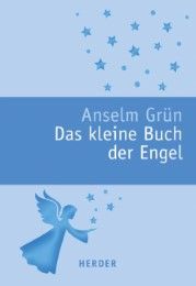 Das kleine Buch der Engel Grün, Anselm 9783451375743