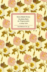 Das kleine Buch der Tropenwunder Merian, Maria Sibylla 9783458083511