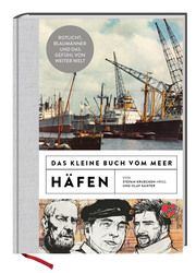Das kleine Buch vom Meer: Häfen Kanter, Olaf 9783945877340