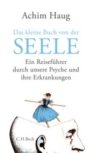 Das kleine Buch von der Seele Haug, Achim 9783406703928