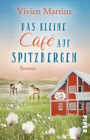 Das kleine Café auf Spitzbergen Martins, Vivien 9783492506861