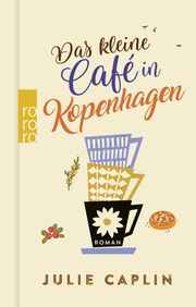 Das kleine Café in Kopenhagen Caplin, Julie 9783499014666