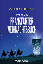 Das kleine Frankfurter Weihnachtsbuch Heinzel, Andreas 9783948987626