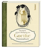 Das kleine Johann Wolfgang von Goethe Poesiealbum Goethe, Johann Wolfgang von 9783746265360