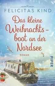 Das kleine Weihnachtsboot an der Nordsee Kind, Felicitas 9783492320375