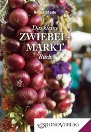 Das kleine Zwiebelmarkt Buch Stade, Heinz/Ender, Klaus 9783955600990