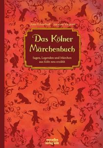 Das Kölner Märchenbuch Echterhoff, Jutta/Viegener, Susanne 9783937795195