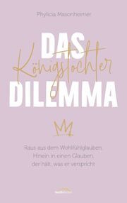 Das Königstochter-Dilemma Masonheimer, Phylicia 9783957347442