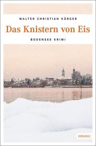 Das Knistern von Eis Kärger, Walter Christian 9783740801854