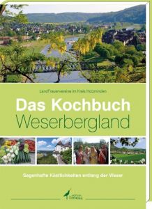 Das Kochbuch Weserbergland LandFrauenvereine im Kreis Holzminden 9783860375839