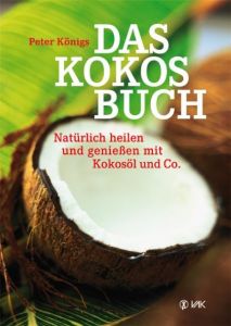 Das Kokos-Buch Königs, Peter 9783867311274