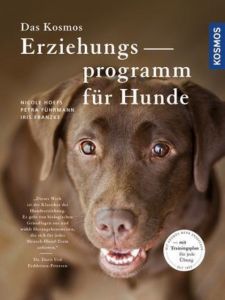 Das Kosmos Erziehungsprogramm für Hunde Hoefs, Nicole/Führmann, Petra/Franzke, Iris 9783440134122