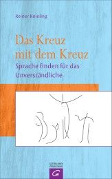 Das Kreuz mit dem Kreuz Knieling, Reiner 9783579082325