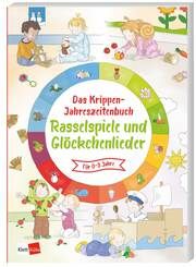 Das Krippen-Jahreszeitenbuch: Rasselspiele und Glöckchenlieder  9783960462514