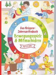 Das Krippen-Jahreszeitenbuch: Bewegungsspiele & Mitmachideen  9783960462705