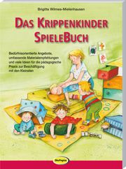 Das Krippenkinder-Spielebuch Wilmes-Mielenhausen, Brigitte 9783960462798