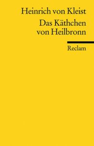 Das Käthchen von Heilbronn oder die Feuerprobe Kleist, Heinrich von 9783150000403
