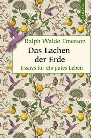 Das Lachen der Erde. Essays für ein gutes Leben Emerson, Ralph Waldo 9783730613245