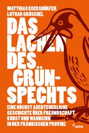 Das Lachen des Grünspechts Egersdörfer, Matthias/Gröschel, Lothar 9783922895541