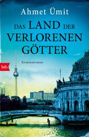 Das Land der verlorenen Götter Ümit, Ahmet 9783442773879