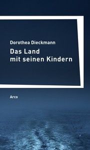 Das Land mit seinen Kindern Dieckmann, Dorothea 9783965870239