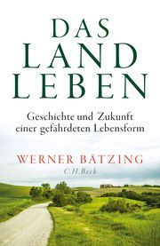 Das Landleben Bätzing, Werner 9783406748257