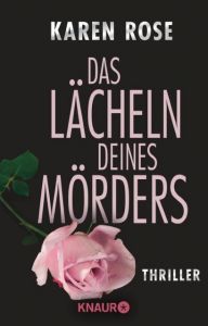 Das Lächeln deines Mörders Rose, Karen 9783426628614