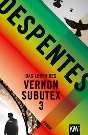 Das Leben des Vernon Subutex 3 Despentes, Virginie 9783462053449