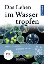 Das Leben im Wassertropfen Streble, Heinz/Krauter, Dieter/Bäuerle, Annegret 9783440156940
